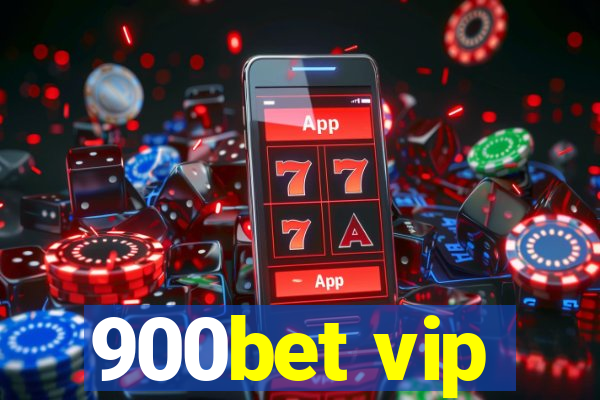 900bet vip